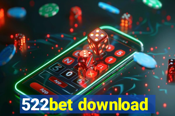 522bet download